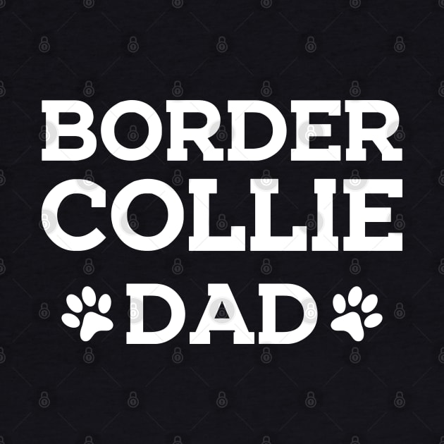 Border Collie Dad by KC Happy Shop